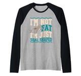 I'm Not Fat I'm Just Seal Shaped Seal Raglan Baseball Tee