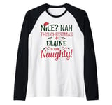 ELAINE Personalized Christmas Naughty Nice ELAINE Name Raglan Baseball Tee