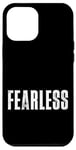 Coque pour iPhone 12 Pro Max Tee-shirt sans peur, citations de motivation intrépides et fortes