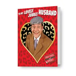 Valentine's Day Card  For Husband | Only Fools and Horses | Lovely Jubbly