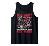 Dragon Bookworm? Please, I'm A Book Dragon Tank Top