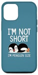 Coque pour iPhone 14 Pro Cool I'm Not Short I'm Penguin Size Funny Animal Sleeping