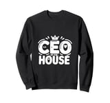 CEO of the House Funny Dad Life Humor Sweatshirt