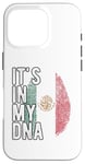 iPhone 16 Pro Funny it's in my DNA Mexico flag Fingerprint Case