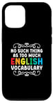 iPhone 12/12 Pro No Such Thing As Too Much English Vocabulary EFL Teacher Case