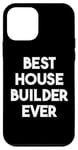 iPhone 12 mini Best House Builder Ever Case