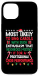 iPhone 13 Most Likely To Sing Christmas Carols - Funny Christmas Case