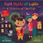 Eight Nights of Lights: A Celebration of Hanukkah (inbunden, eng)