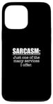 iPhone 13 Pro Max Sarcasm. One Of The Many Services I Offer / Sarcastic Saying Case