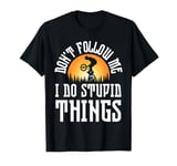 Don't Follow Me I Do Stupid Things Vintage BMX Bunny Hop T-Shirt