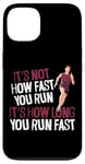 iPhone 13 Running Runner Half Marathon Vintage It's Not How Fast You Case