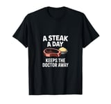 Carnivore Diet A Steak A Day Keeps The Doctor Away T-Shirt