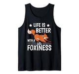 Life is better with a little foxiness cute Foxes Tank Top