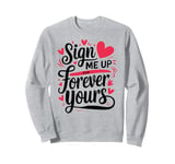 Romantic Valentines Day Quotes Singles Awareness Funny Memes Sweatshirt