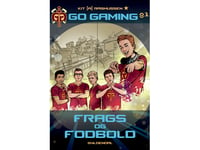 Go Gaming 1 - Frags Och Fotboll | Kit A. Rasmussen | Språk: Danska