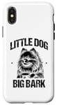 Coque pour iPhone X/XS Little Dog Big Bark Poméraniens Chien Poméranien