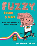 Fuzzy, Inside and Out  A Story About Small Acts of Kindness and Big Hair