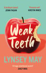 Lynsey May - Weak Teeth Waterstones Scottish Book of the Month Bok