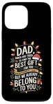 iPhone 13 Pro Max Dad Santa Tried Find The Best Gift For You We Belong To You Case