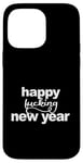 iPhone 14 Pro Max Happy Fucking new Year funny Jan 1st cursing curse swearing Case