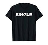 Mens Single Person Funny Relationship Status Dating Gift Clothes T-Shirt