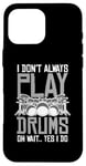 Coque pour iPhone 16 Pro Max Drums Instrument Funny Playing Musical Leçon