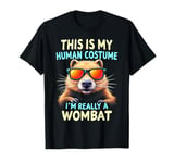 This is My Human Costume I'm Really a Wombat Halloween T-Shirt