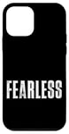 Coque pour iPhone 12 mini Tee-shirt sans peur, citations de motivation intrépides et fortes