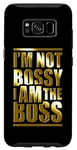 Coque pour Galaxy S8 I'm Not Bossy I Am The Boss Succès Féminin Lady Girl Boss