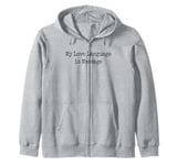 Massage Is My Love Language LMT Massage Therapist Zip Hoodie