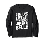 Funny Deadlifts and Jingle Bells Santa Claus Gym Fitness Pun Long Sleeve T-Shirt