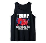 Funny Trump Better Coverage Than Your Cell Service Trump Tank Top