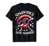 Valentines Fundamental Love Yourself Single Man Single Woman T-Shirt