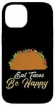 Coque pour iPhone 14 Eat Tacos Be Happy Cinco De Mayo Cute Taco Queen Taco Queen Tacos Lover