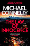 The Law of Innocence: The Blockbuster Bestselling Lincoln Lawyer Thriller (Mickey Haller Series Book 6)