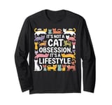 Cat Obsession Lifestyle Cute Kitten Lover Kitty Owner Pet Long Sleeve T-Shirt