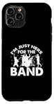 Coque pour iPhone 11 Pro I'm Just Here For The Band Marching Music Half Time Show