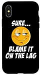 Coque pour iPhone X/XS Blame It On The Lag Gamer Jokes Geek Sarcastic Jeu en ligne