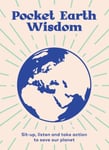 Pocket Earth Wisdom  Situp, Listen and Take Action to Save Our Planet