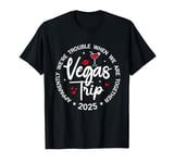 Vegas Trip 2025 Apparently We're Trouble When We're Together T-Shirt