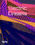 Electric Dreams  Art and Technology Before the Internet