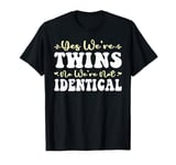 Yes We're Twins No We're Not Identical Twin Day Spirit Week T-Shirt