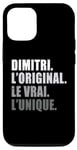 Coque pour iPhone 15 Dimitri L'original Le Vrai L'unique Cadeau Personnalisé