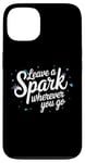 iPhone 13 Leave a Spark wherever you go Case