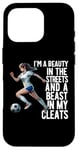 iPhone 16 Pro I'm a Beauty in The Streets Soccer Girl For Daughter Women Case