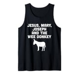 Jesus, Mary, Joseph and the Wee Donkey Tank Top