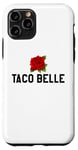 Coque pour iPhone 11 Pro Taco Belle Princess If I Were a Princess I'd Be a Taco Belle