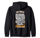 Retired School Cafeteria Worker Goodbye Tension Zip Hoodie