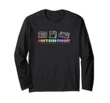 Dont Ever Forget Floppy Storage Devices Retro Floppy Disk Long Sleeve T-Shirt