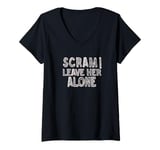 Womens Funny Scram Leave Her Alone She Doesn't Want to Talk to You V-Neck T-Shirt